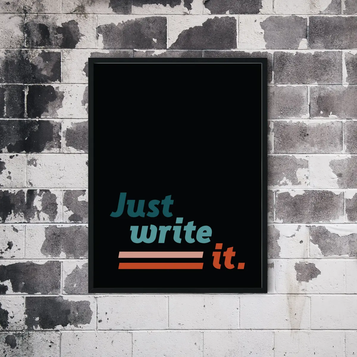 Just Write It set in bold typography