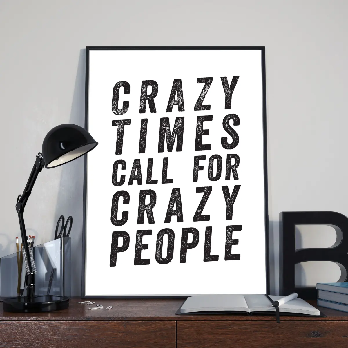 Crazy Times Call for Crazy People, view 2 of 5