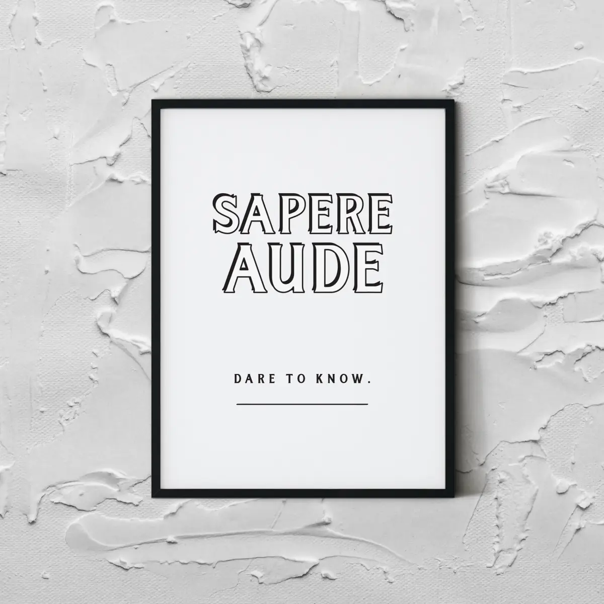 Sapere Aude in outlined display capitals on white, with "Dare to know" in small caps beneath a hairline rule