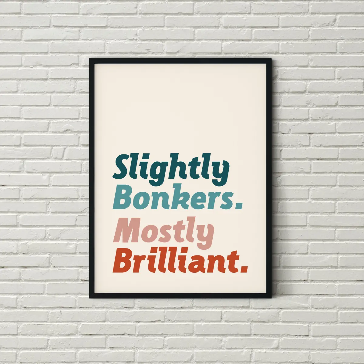 Slightly Bonkers. Mostly Brilliant. set in bold retro italics in teal, sage, dusty pink and orange on cream