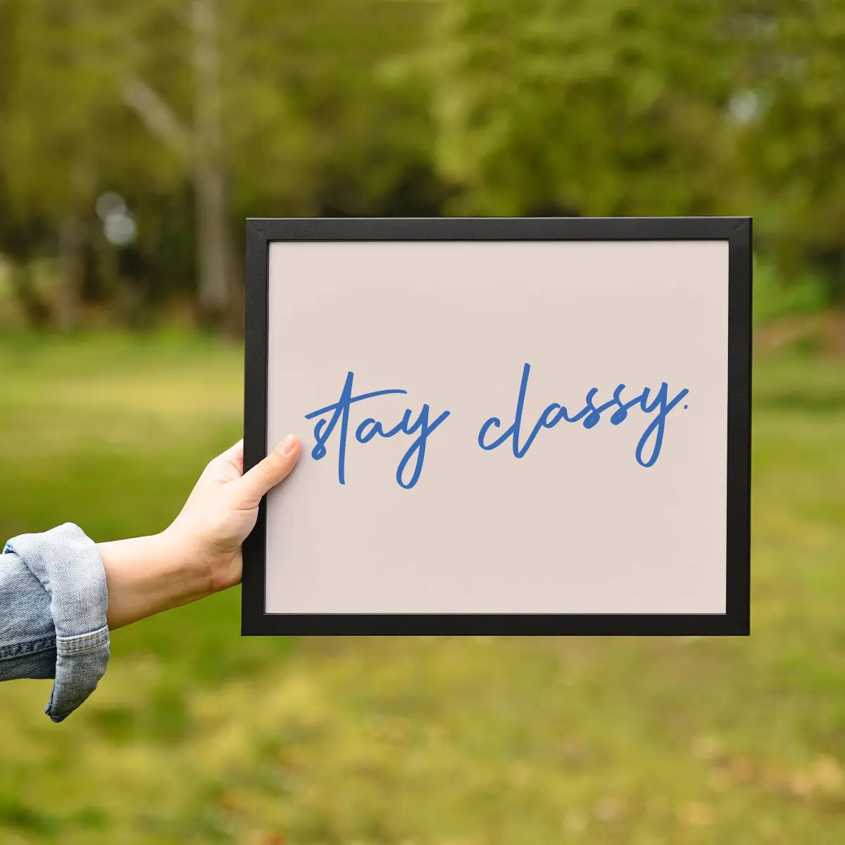 Stay Classy hand-lettered in black and blue marker